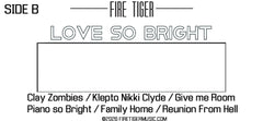 Fire Tiger 'Love so Bright' Cassette Album