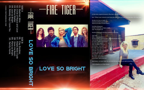 Fire Tiger 'Love so Bright' Cassette Album